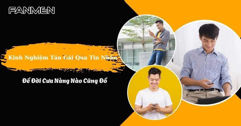 Kinh nghiệm tán gái qua tin nhắn