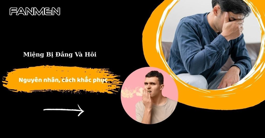 Miệng bị đắng và hôi