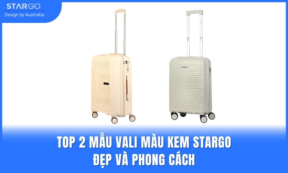 Vali màu kem được nhiều người yêu thích