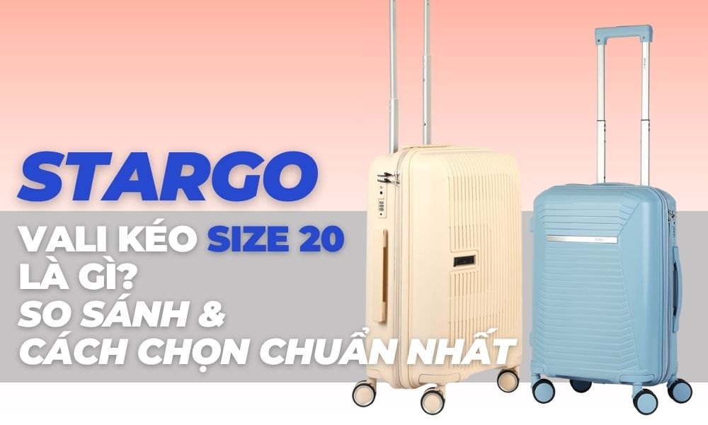 Vali size 20 là gì, dung tích bao nhiêu