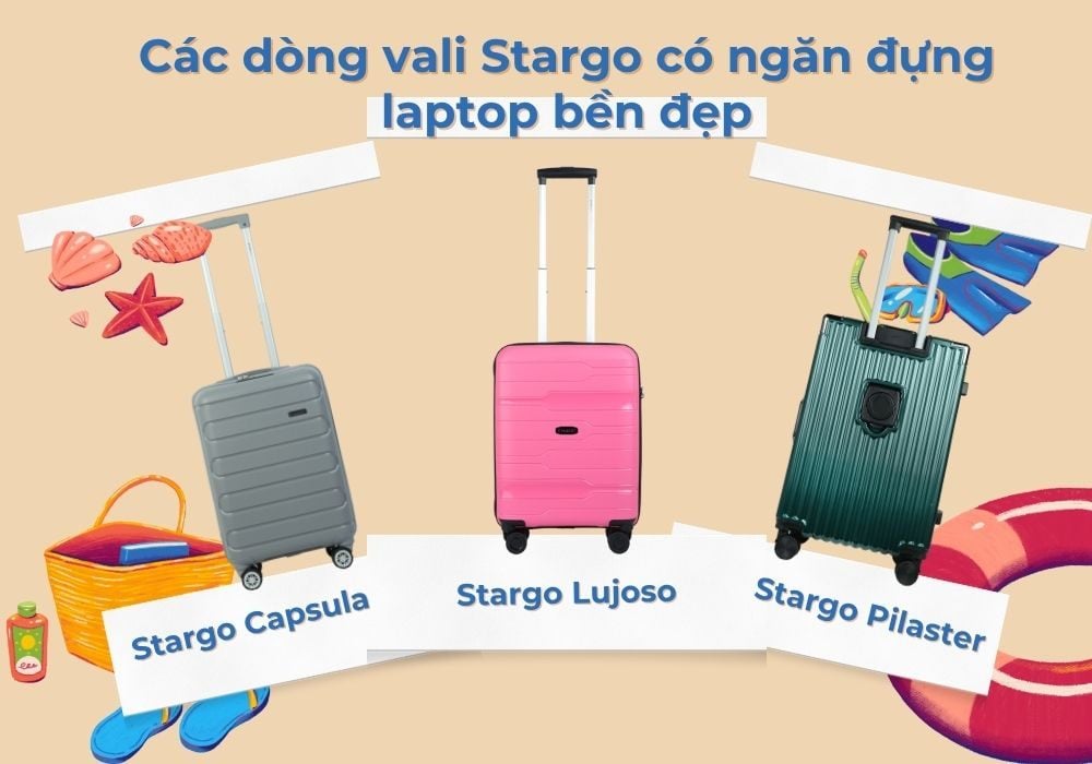 Các dòng vali Stargo có ngăn đựng laptop bền đẹp (Ảnh: Stargo.vn)