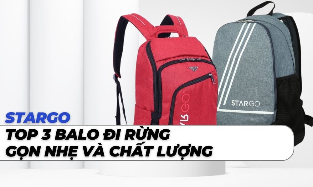 Balo Stargo là lựa chọn lý tưởng cho những ai yêu thích trekking, cắm trại (Ảnh: Stargo.vn)