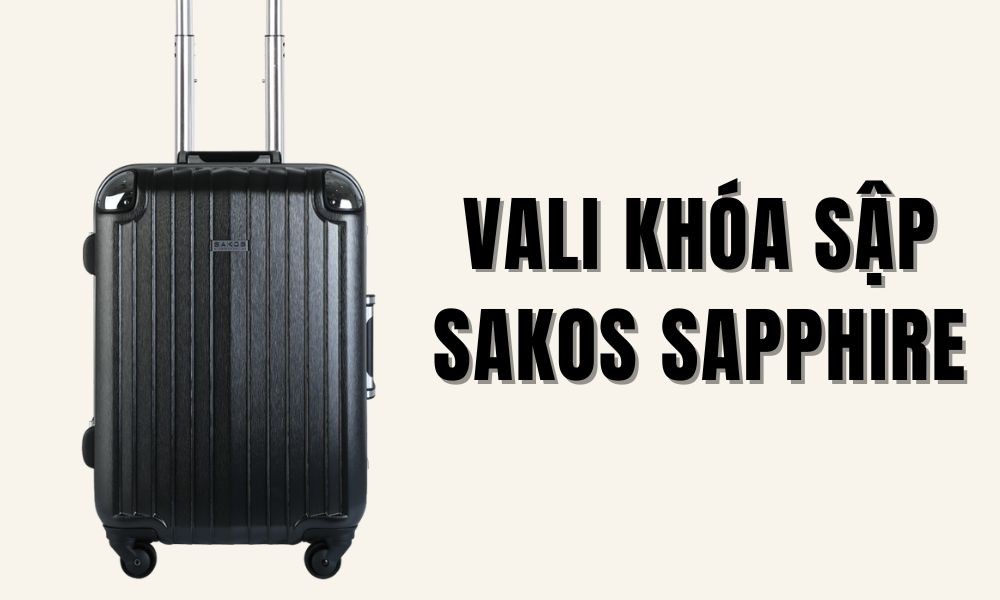 Vali khóa sập Sakos Sapphire