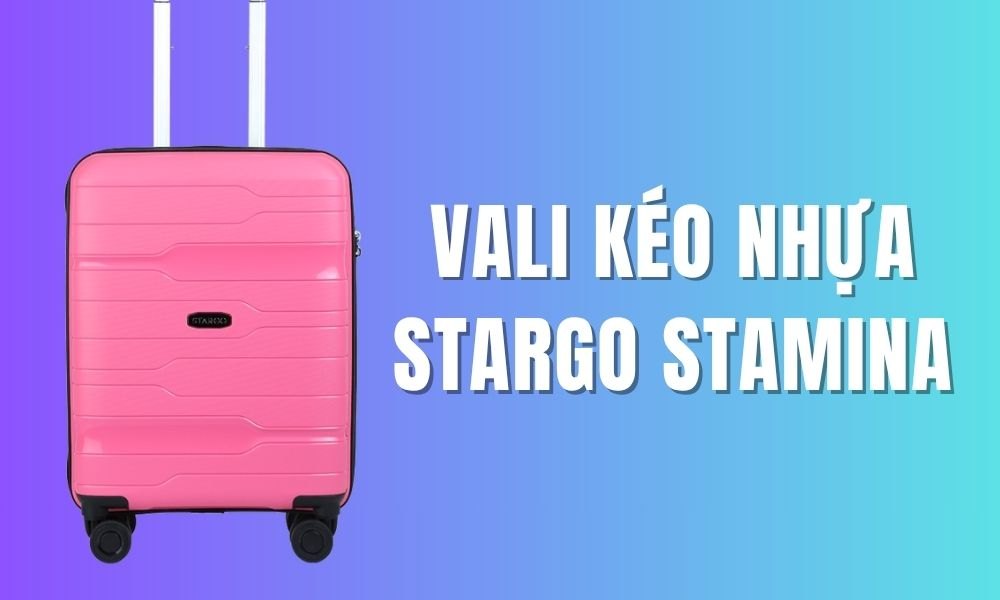 Vali kéo nhựa Stargo Stamina (Ảnh: Stargo.vn)