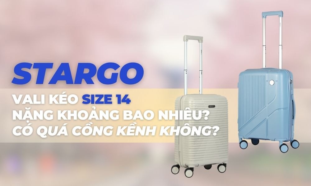 Vali kéo size 14 là lựa chọn lý tưởng cho những chuyến đi ngắn, công tác 1–2 ngày