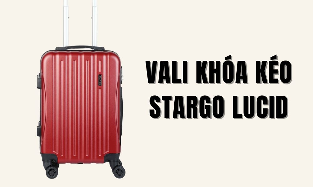 Vali khóa kéo Stargo Lucid