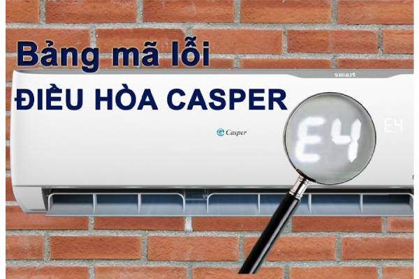 Bảng mã lỗi điều hòa Casper phổ biến 2026