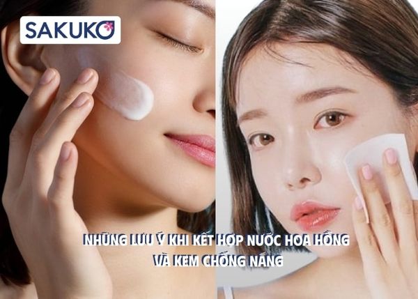 Những lưu ý khi kết hợp nước hoa hồng và kem chống nắng