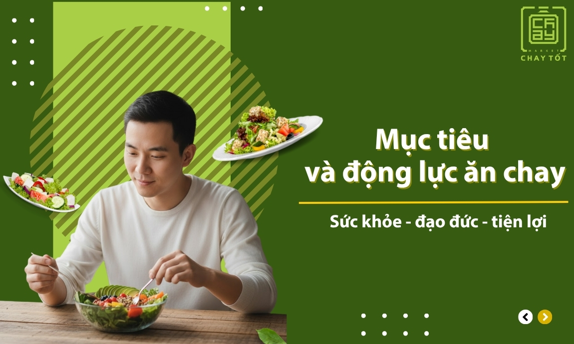 Mục tiêu và động lực ăn chay: sức khỏe, đạo đức, tiện lợi