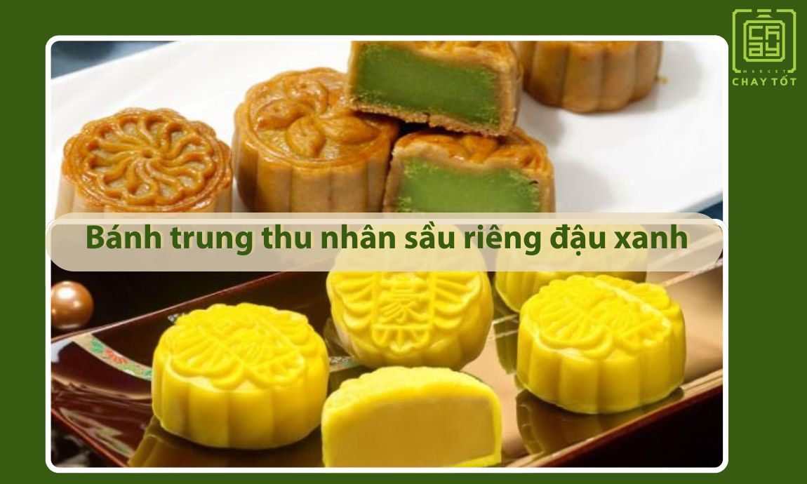 Bánh trung thu nhân sầu riêng đậu xanh độ bùi và ngọt thanh
