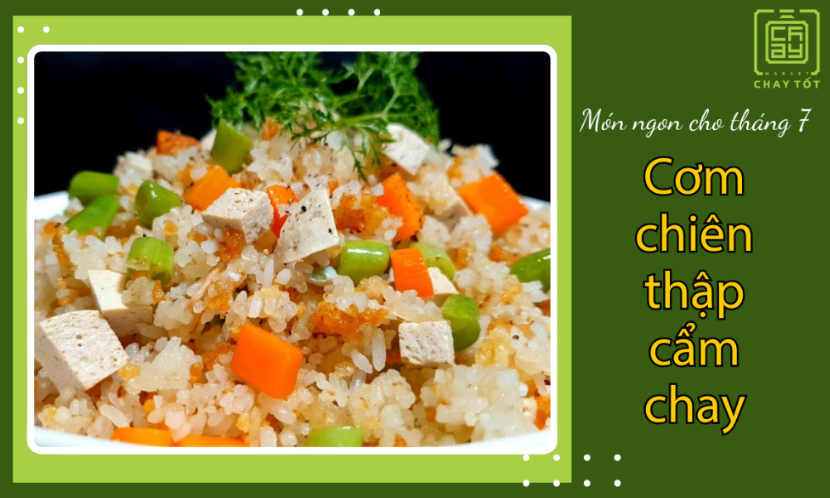 Cúng chay rằm tháng 7 phải có cơm chiên thập cẩm