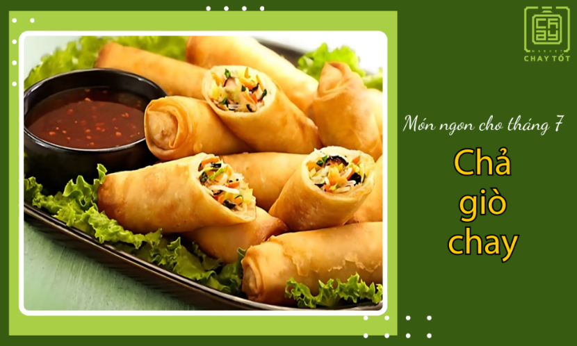 Món chay tháng 7 ngon phải có là chả giò