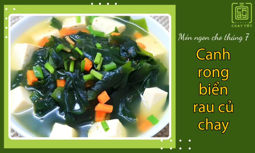 Cúng chay rằm tháng 7 phải có canh rong biển rau củ