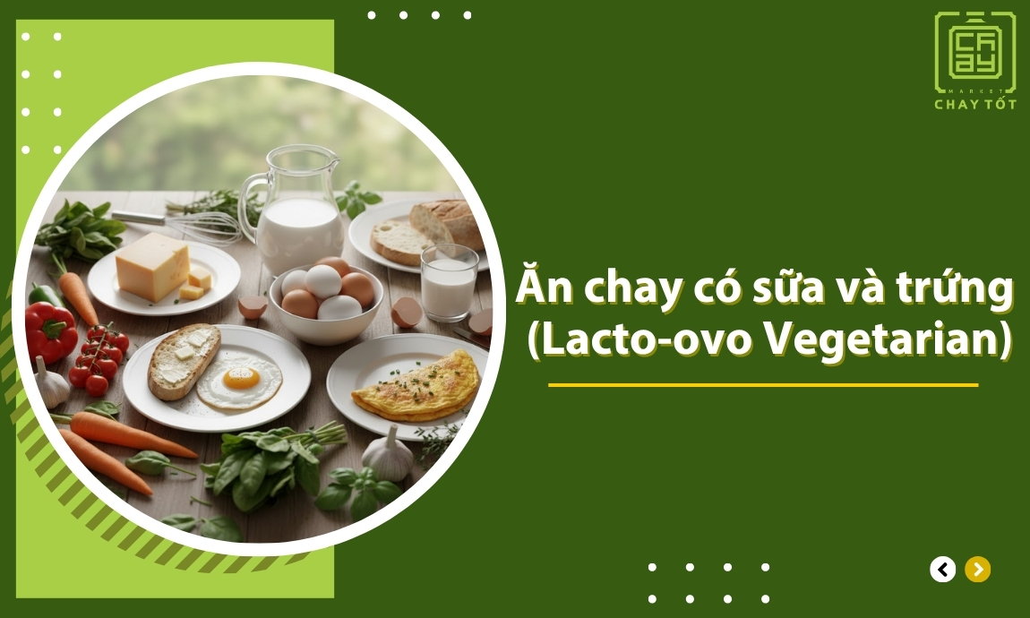 Ăn chay có sữa và trứng (Lacto-ovo Vegetarian)