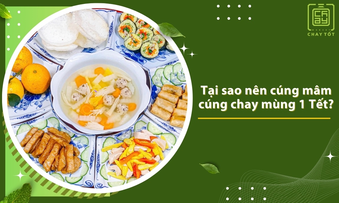 Tại sao nên cúng mâm cúng chay mùng 1 Tết