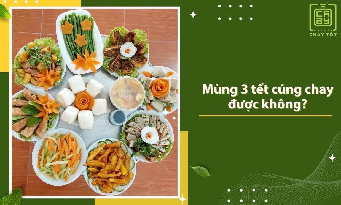 Mùng 3 tết cúng chay được không