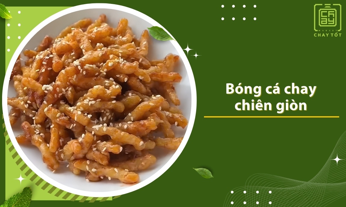 Bóng cá chay chiên giòn