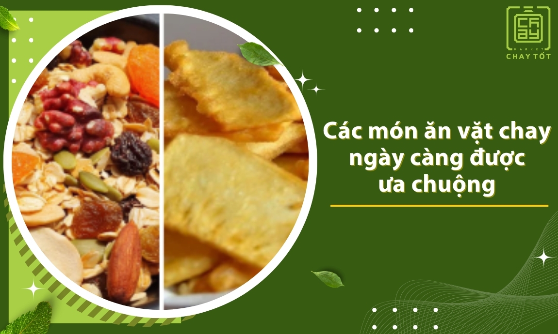 món ăn vặt chay ngày càng được ưa chuộng