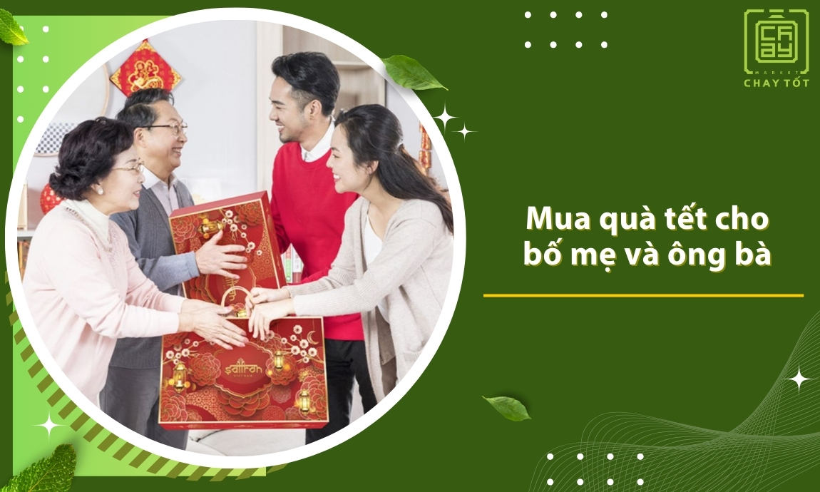 Mua quà tết cho bố mẹ và ông bà