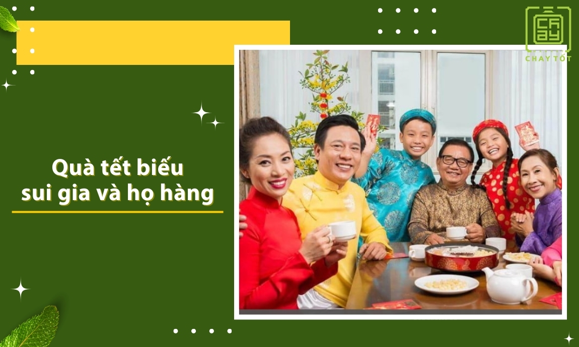 Quà tết biếu sui gia và họ hàng