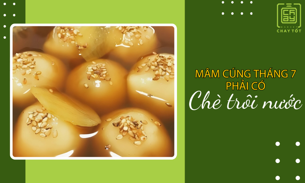 Bánh trôi nước là món ăn phải có khi cúng chay rằm tháng 7
