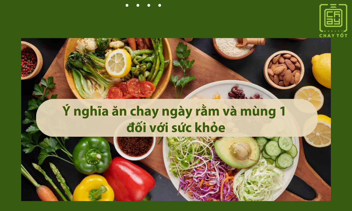 Ý nghĩa ăn chay ngày rằm và mùng 1 đối với sức khỏe giúp cơ thể thanh lọc