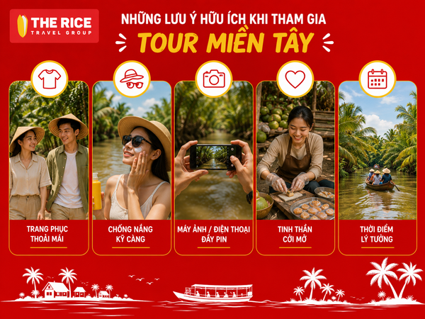 Một số tips giúp du khách tham gia tour đồng bằng Sông Cửu Long trọn vẹn hơn
