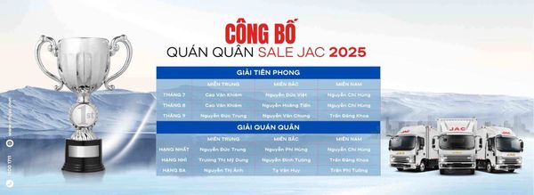 JAC – TUYỂN CHỌN QUÁN QUÂN SALE NỬA CUỐI NĂM 2025