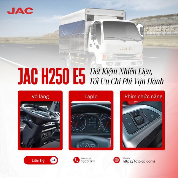 JAC H250 E5 tiết kiệm nhiên liệu, tối ưu chi phí vận hành
