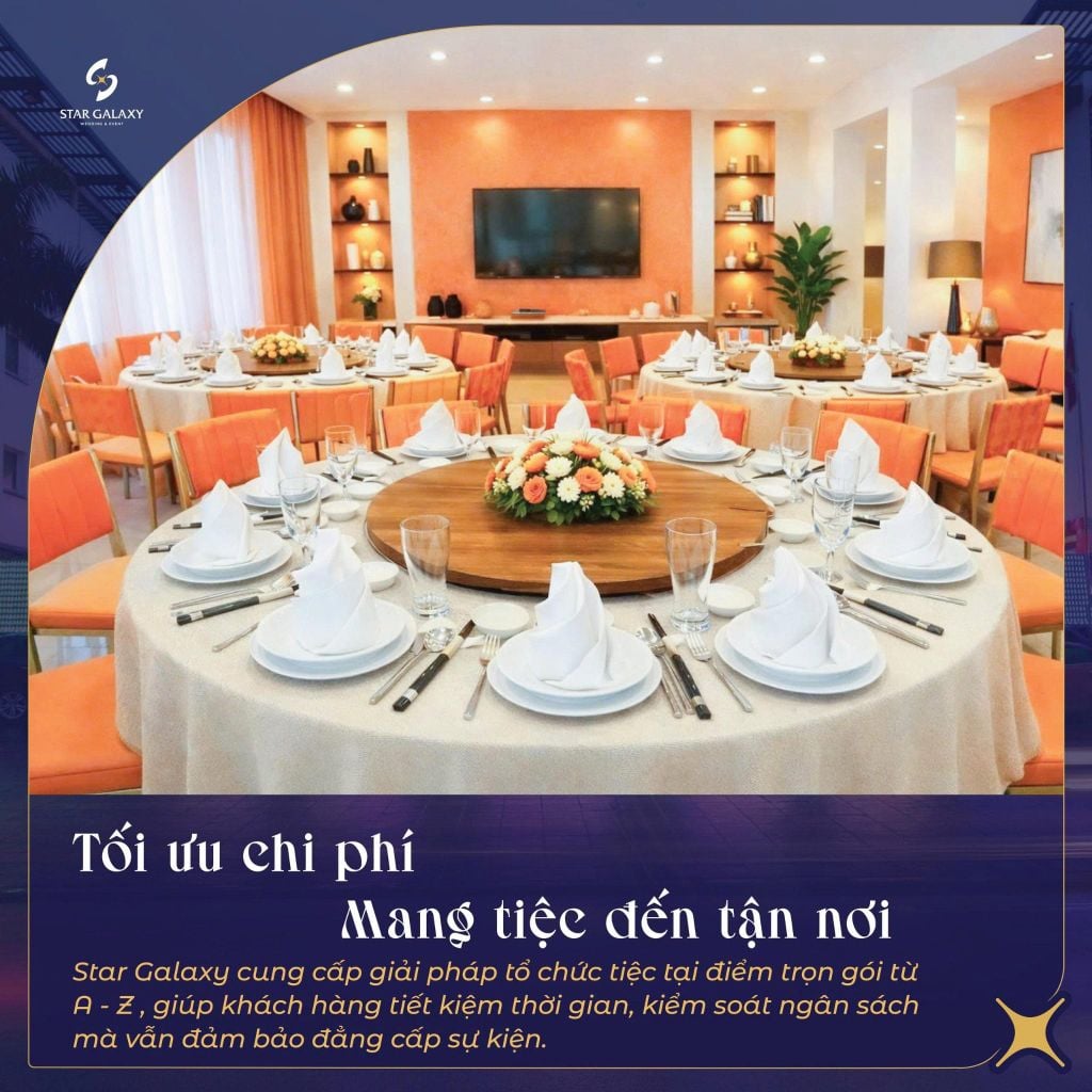 Tối ưu trải nghiệm tiệc tại mọi không gian, mọi thời điểm cùng dịch vụ tiệc Catering Star Galaxy