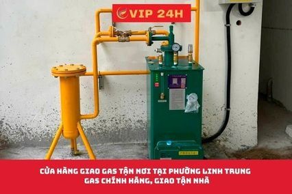 Cửa Hàng Giao Gas Tận Nơi Tại Phường Linh Trung – Gas Chính Hãng, Giao Tận Nhà