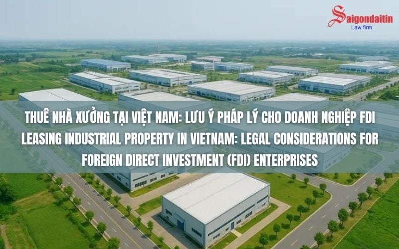 đồ họa miêu tả thuê nhà xưởng tại Việt Nam lưu ý các pháp lý cho doanh nghiệp FDI