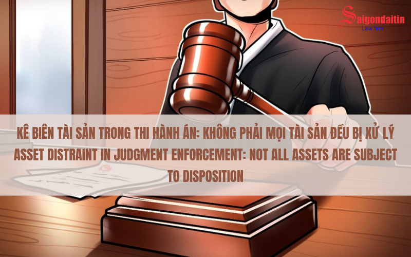 Đồ hoa miêu tả kê biên tài sản trong thi hành án, không phải mọi tài sản đều bị xử lý