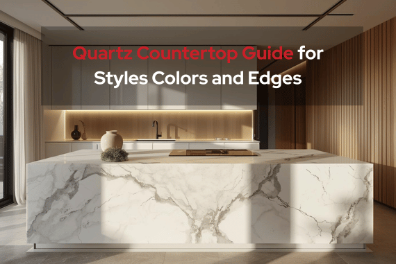 Quartz Countertop Guide for Styles Colors and Edges