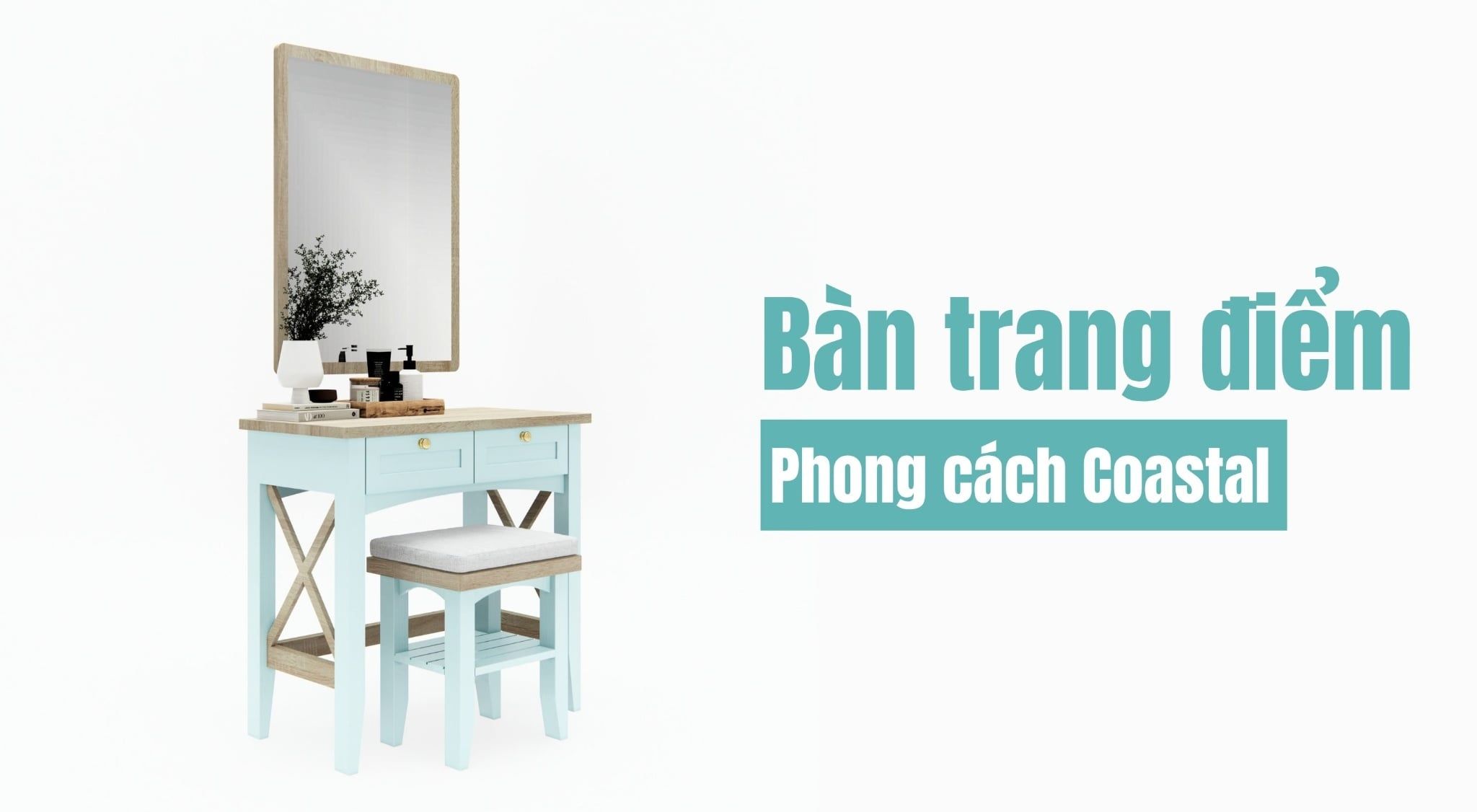 Bàn trang điểm với đa dạng các phong cách