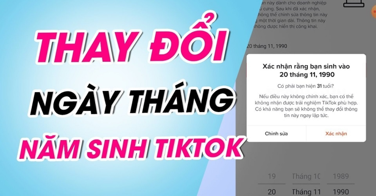 Có thể tự đổi ngày sinh trên TikTok trong cài đặt không?