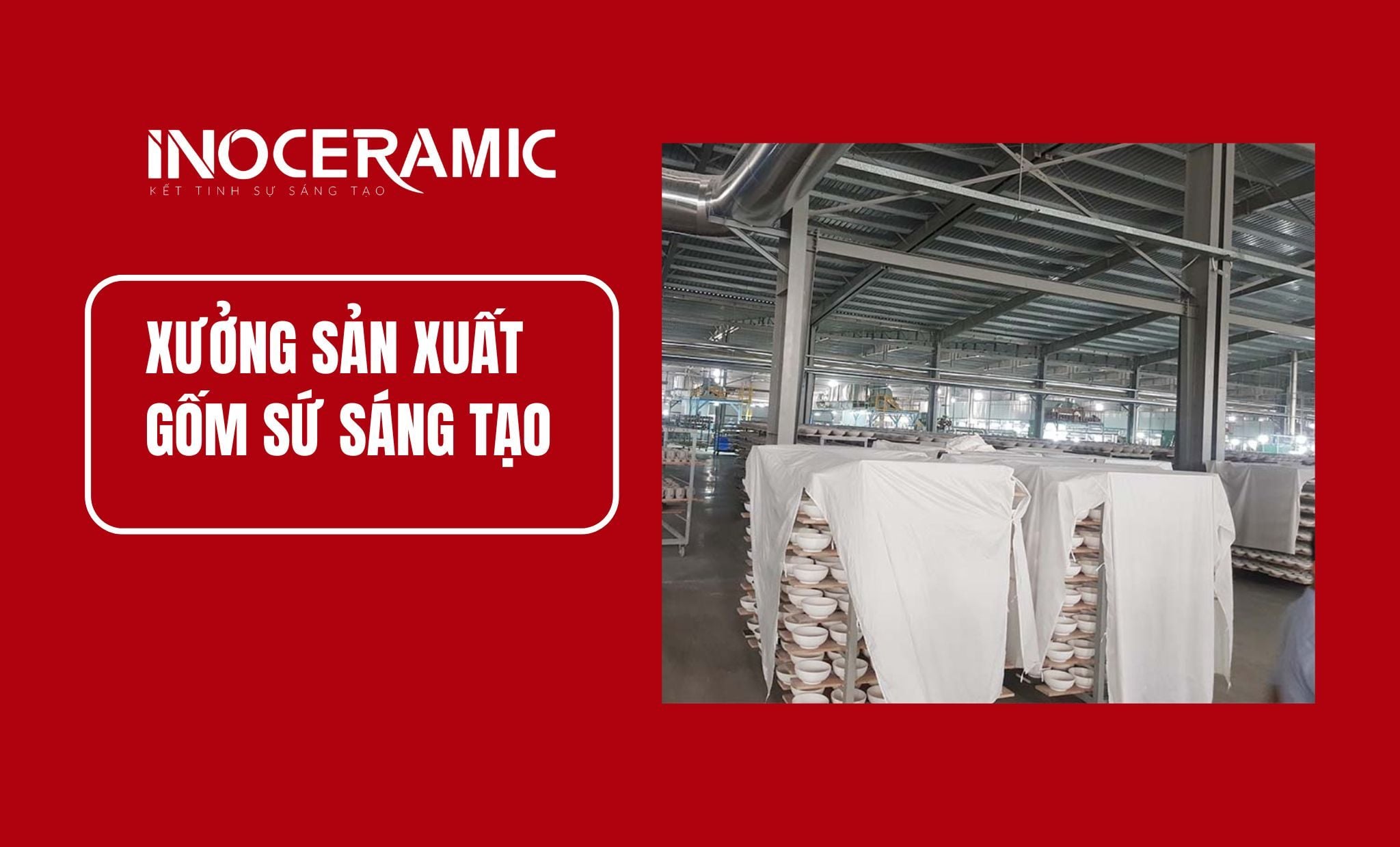 xưởng sản xuất gốm sứ