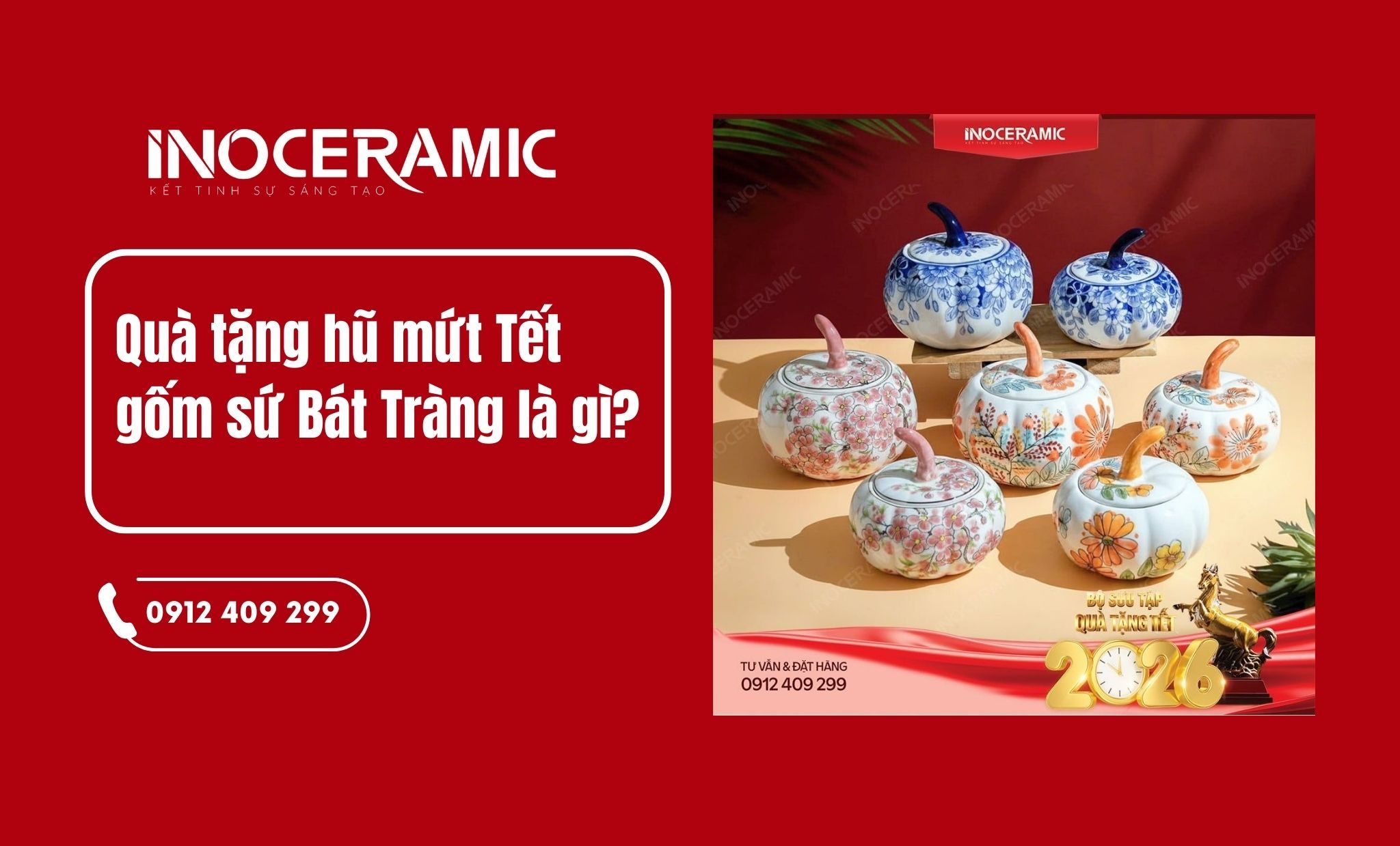 10+ mẫu quà tặng hũ mứt Tết từ gốm sứ Bát Tràng cao cấp 2026
