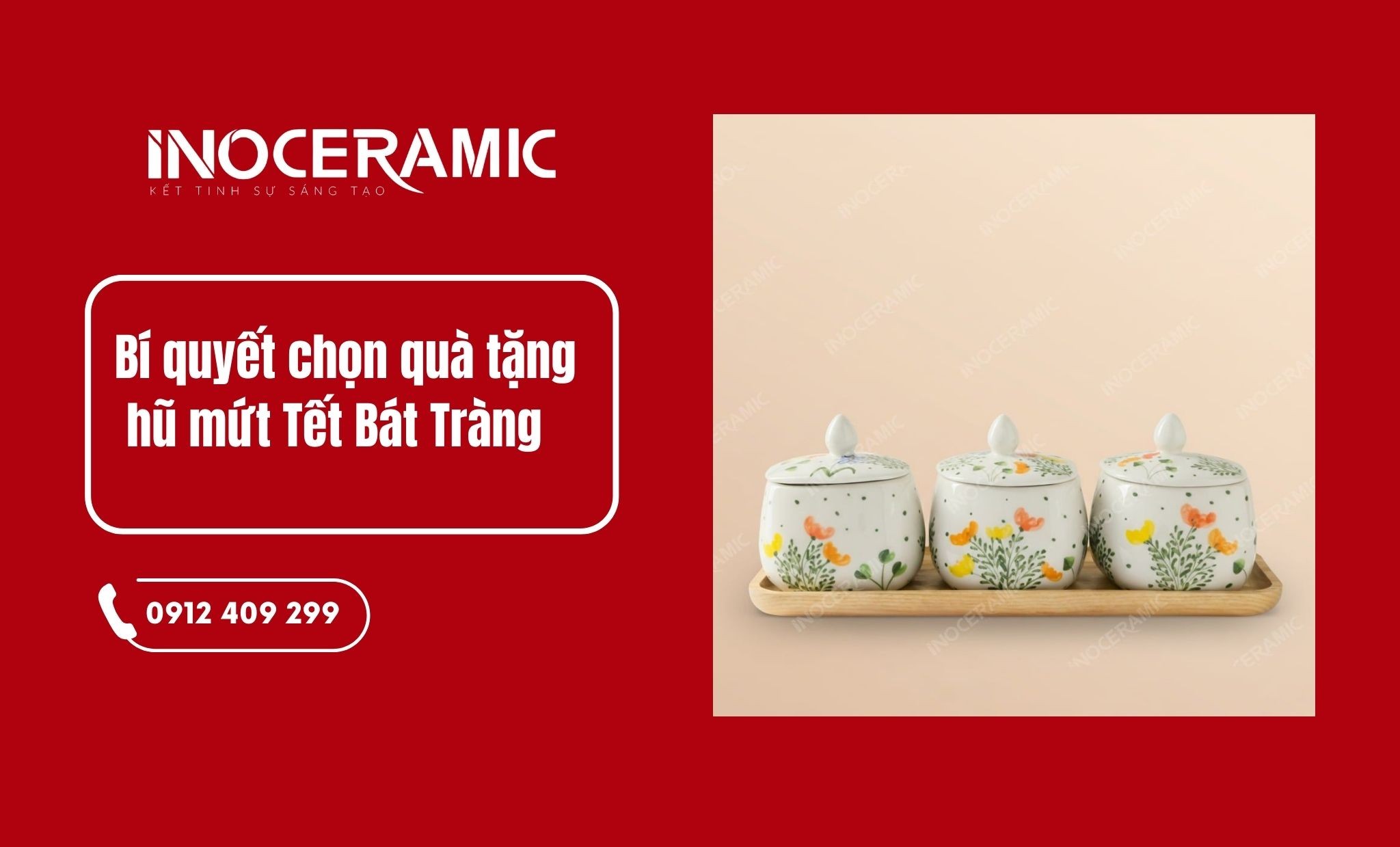 10+ mẫu quà tặng hũ mứt Tết từ gốm sứ Bát Tràng cao cấp 2026