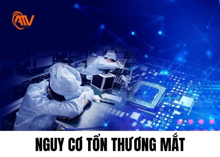Nguy cơ tổn thương mắt trong lắp ráp linh kiện