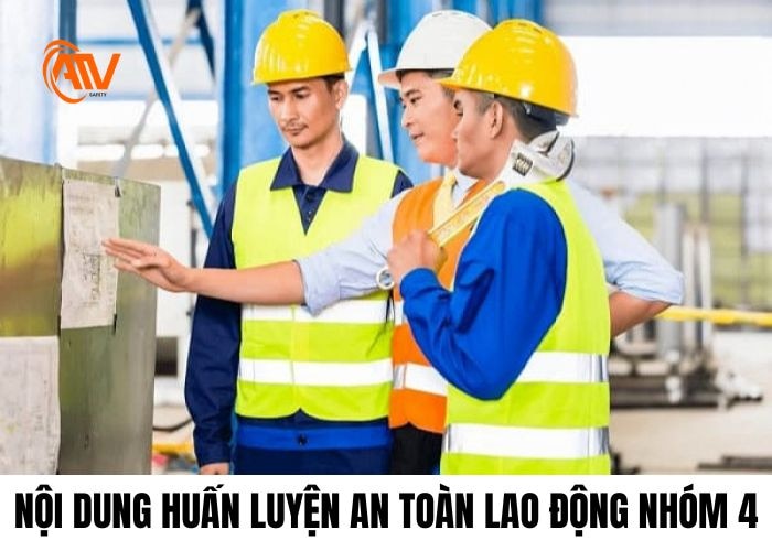 Những nội dung huấn luyện an toàn lao động nhóm 4