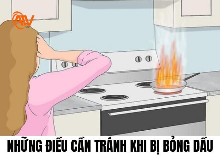 Điều cần tránh cần biết khi bị bỏng dầu