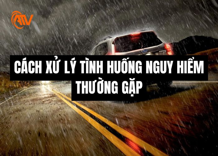 Cách xử lý tình huống nguy hiểm