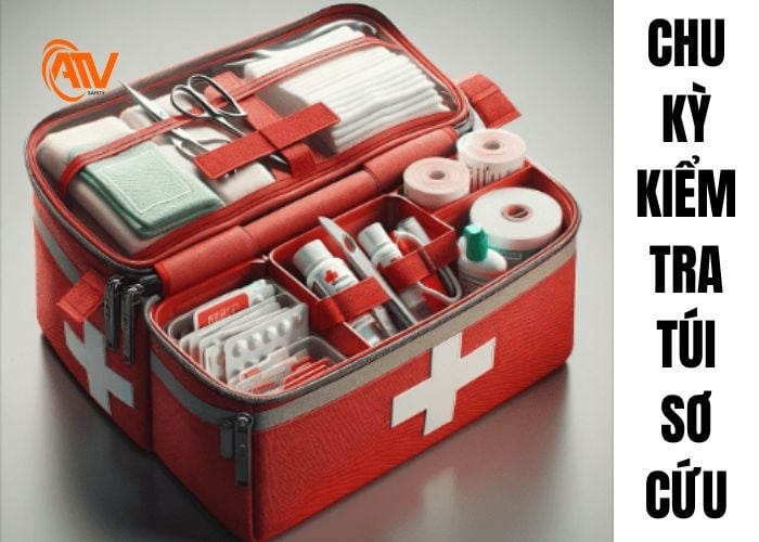 Cần có chu kỳ kiểm tra túi sơ cứu hợp lý