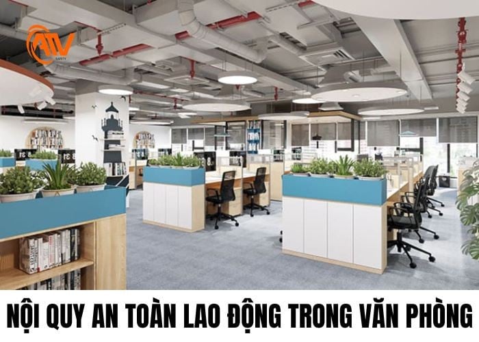 Văn phòng và nội quy an toàn lao động