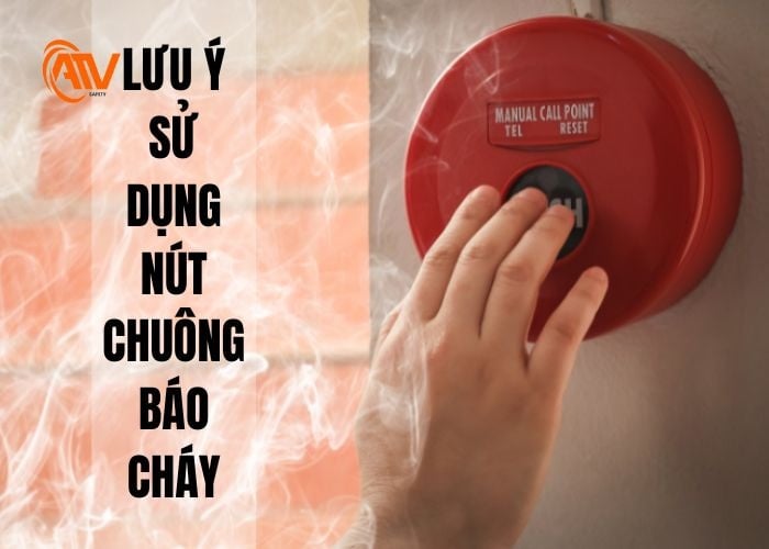 Lưu ý khi sử dụng nút ấn chuông báo cháy cần nắm bắt