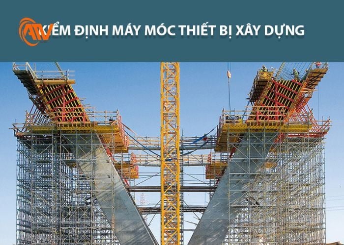 Kiểm định các thiết bị và máy móc ở công trường xây dựng