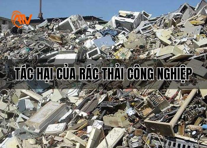 Những tác hại cần biết của rác thải công nghiệp