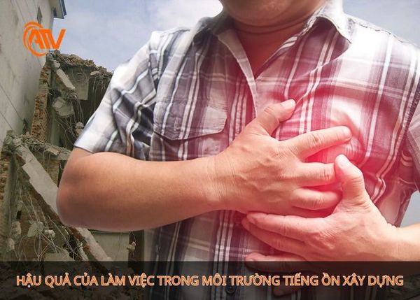 Tiếng ồn xây dựng ảnh hưởng đến tim mạch