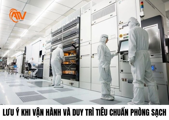 Những lưu ý khi vận hành và duy trì các tiêu chuẩn phòng sạch